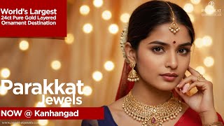 Parakkat Jewels Now @ Kanhangad