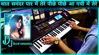 Saat Samunder Paar Instrumental | Vishwatma | Sunny | Dj Remix | Casio Ctx 700 | by pradeep kumar pk