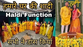 हमारे घर की शादी 😍 | Haldi Function 2025💃