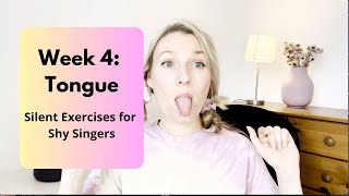 Free your voice | Tongue relaxation for singers | Silent Exercises for Shy Singers Week 4 | Beginner