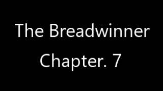 Breadwinner Ch 7