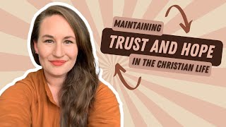 FFTF 5.26 - Maintaining Trust and Hope in the Christian Life