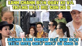 Lành Chành Bồn QUAY XE Vả Thẳng Mặt Mẹ Con Cô 6 Giành Làm Show Để Kiu Gọi Tiền MTQ Chứ Thương Gì A5