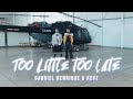 Too Little, Too Late (spanish version) - Gabriel Henrique, Kevz