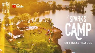 Sparks Camp Official Teaser | Mela Habijan | Sparks Camp