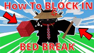 How To BLOCK IN Bed Break In Roblox Bedwars?
