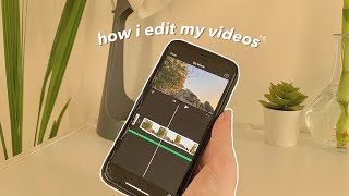 how to edit aesthetic videos on your phone 📱✨ | imovie, vllo + thumbnail 🌱