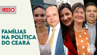 AO VIVO | Famílias na política do Ceará, bastidores da posse e quem são as novas lideranças