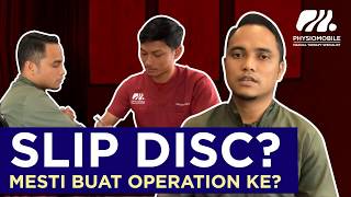 Slip Disc? Mesti buat operation ke?