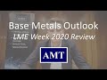 Base Metals Outlook: AMT's LME Week 2020 Review