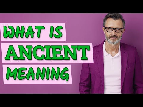 What word is ancient?