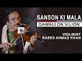 Sansoon Ki Mala | Best Qawali on Violin By Violinist Raees Ahmad Khan | DAAC | Violin Cover