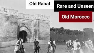 Old Morocco || Old Rabat || Rare and Unseen Photos of Morocco and Rabat || History of Morocco