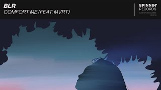 BLR feat. MVRT - Comfort Me (Extended Mix)