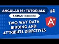 Angular 16 Tutorial - Two way Data Binding and Attribute Directives #4