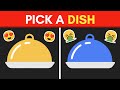 Pick A Dish 🍕 - Good Vs Bad Food Edition 🍽 | Food Quiz