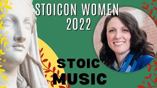 Stoicon Women 2022 | Courageous Feeling: How To Listen to Music Like  a Stoic w/ Prof Melinda Latour