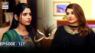 Nand Episode 127 | 10th March 2021 | ARY Digital Drama