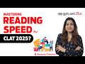 How to Improve Reading Speed for CLAT 2025 | Proven Tips & Techniques | Sanjana Chauhan