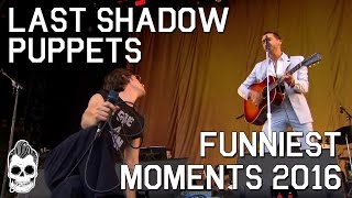 THE LAST SHADOW PUPPETS FUNNIEST MOMENTS 2016 | MILES KANE & ALEX TURNER