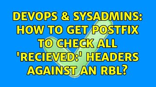 DevOps & SysAdmins: How to get postfix to check all 'Recieved:' headers against an RBL?
