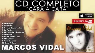 Marcos Vidal - Cara A Cara (Disco Completo)
