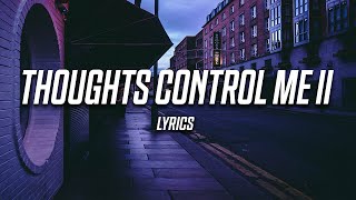 Zeegs & Mallii - Thoughts Control Me II (Lyrics)