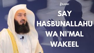 Say Hasbunallahu Wa Ni’mal Wakeel