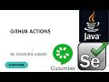 Selenium Java Tutorial 44: GitHub Actions in Java Selenium Cucumber TestNG #github