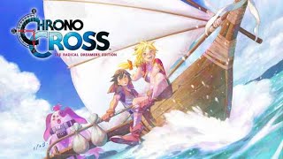 【クロノクロス】＃.002 CHRONO CROSS REMASTERD クロノクロス ラジカルドリーマーズエディション FF好きDJのゲーム実況ライブ配信