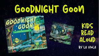 Goodnight Goon Children’s Book Read Aloud