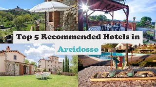Top 5 Recommended Hotels In Arcidosso | Top 5 Best 3 Star Hotels In Arcidosso