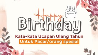 Kumpulan Kata-kata Ucapan Selamat Ulang Tahun Untuk Pacar atau Orang spesial