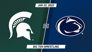 Select Matches: Penn State vs. Michigan State | Big Ten Wrestling | Jan. 23, 2022
