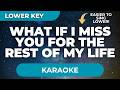 Janine Berdin - What If I Miss You For The Rest Of My Life (Lower Key - Karaoke Version with Lyrics)