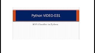 Python Programming | 31 | KNN Classifier in Python | Venky