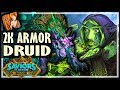 2K ARMOR DRUID IS A REAL DECK?! - Saviors of Uldum Hearthstone