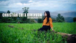 CHRISTIAN CHI'A KIMINVAW || CHIINDEINIANG ZOU