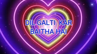 Dil Galti Kar Baitha Hai (Reprise) Lyrics¦ Best Hindi cover song 2021 #infinitemovies