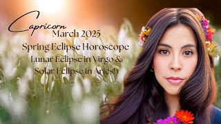 Capricorn March 2025 Eclipse Horoscope #capricornhoroscope #marchhoroscope #lunareclipse