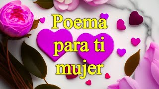 POEMA POR EL DIA DE LA MUJER Poema de amor, frases de amor, 8 de marzo, reflexión, poesía