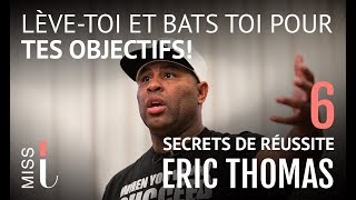 Eric thomas : 6 conseils pour surmonter les difficultés (developpement personnel)