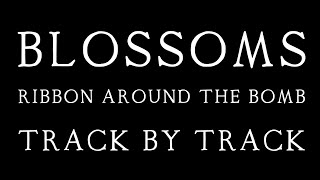 Blossoms - Ribbon Around The Bomb - Track by Track Interview