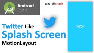 Motion Layout Tutorial | Making Twitter Splash Screen | Android Studio
