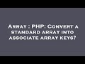 Array : PHP: Convert a standard array into associate array keys?