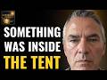 Something Was Moving That Tent From the Inside. One Prayer Shut It Down Completely.