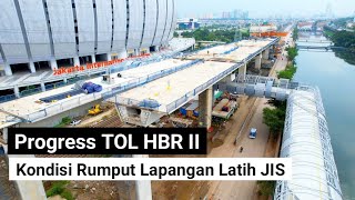 progress tol harbour II zona utara jis \u0026 kondisi rumput lapangan latih jakarta international stadium