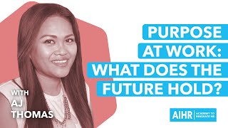 All About HR - #2.22 - Purpose at Work: What Does the Future Hold?