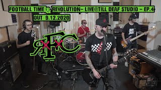 RFC - FOOTBALL TIME \u0026 REVOLUTION (Live @ Till Deaf Recordings Studio - Ep.4)