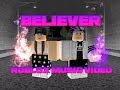 BELIEVER - Roblox Music Video